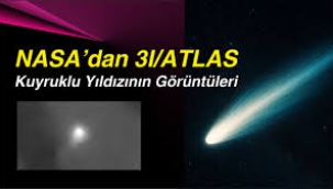 NASA, 3I/ATLAS kuyruklu yıldızının yeni görüntülerini yayınladı