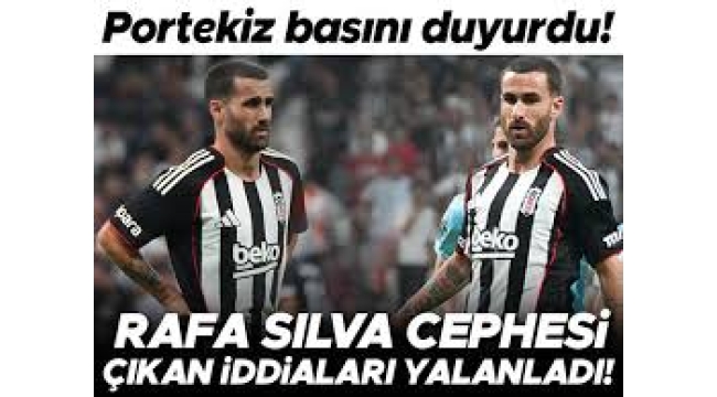 Rafa Silva cephesinden iddialara yalanlama geldi!