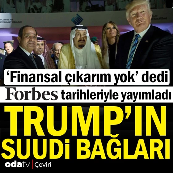 Trump ın Suudi bagları