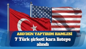 Trump'tan 7 Türk şirketine yaptırım kararı!