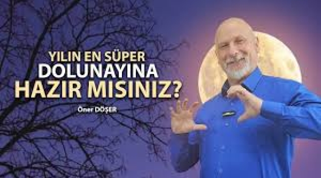 Yılın en süper dolunayına hazır mısınız?