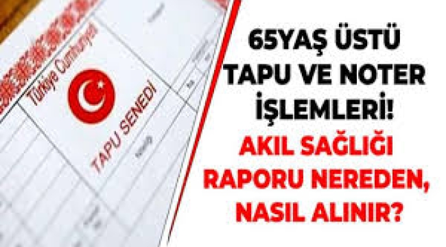 65 yaş üstünün 'noter' sorunu