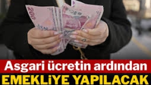 Asgari ücretin ardından emekliye yapılacak zam da belli oldu