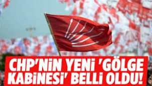 CHP'nin yeni gölge kabinesi belli oldu: Kurulda kimler var