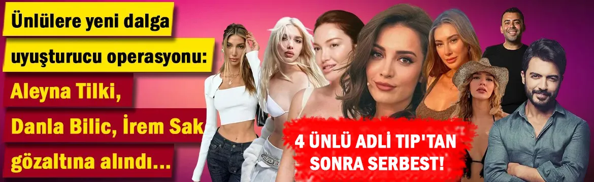 Dört ünlü isim, kan ve saç örnekleri alındıktan sonra serbest bırakıldı.