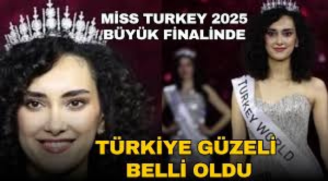 Miss Turkey 2025 güzeli Sıla Saraydemir seçildi