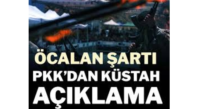 PKK'dan küstah 'Öcalan' şartı!
