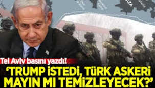 Tel Aviv basını yazdı: "Trump istedi, Türk askeri mayın mı temizleyecek?"