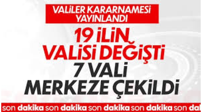 7 ilin valisi merkeze çekildi