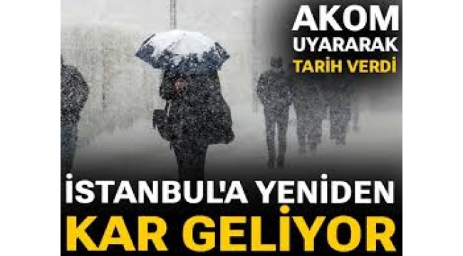 AKOM tarih verdi: İstanbul'da hafta sonu yeniden kar geliyor