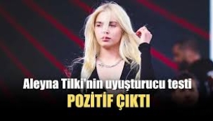 Aleyna Tilki'nin uyuşturucu testi pozitif çıktı
