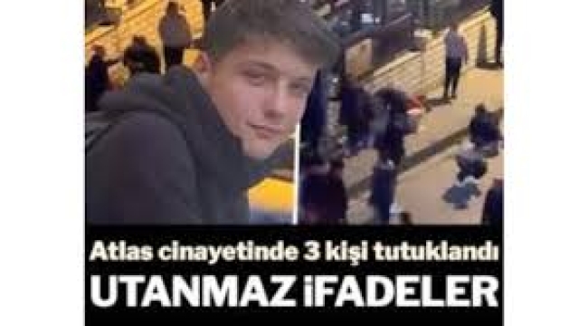 Atlas Çağlayan cinayetinde utanmaz ifadeler ortaya çıktı