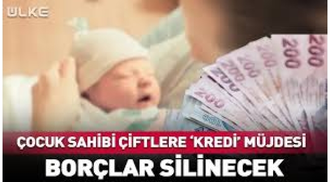 Çocuk sahibi olanların borcu ertelenecek