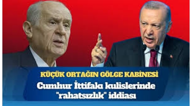 Cumhur İttifakı kulislerinde rahatsızlık iddiası: MHP'liler gölge kabine gibi...