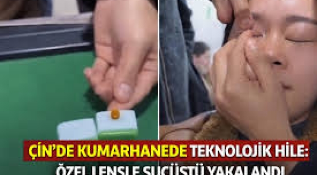 Kumarhanede akılalmaz hile! Yüksek teknolojili lensle yakalandı
