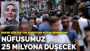  Nüfusumuz 25 milyona düşecek