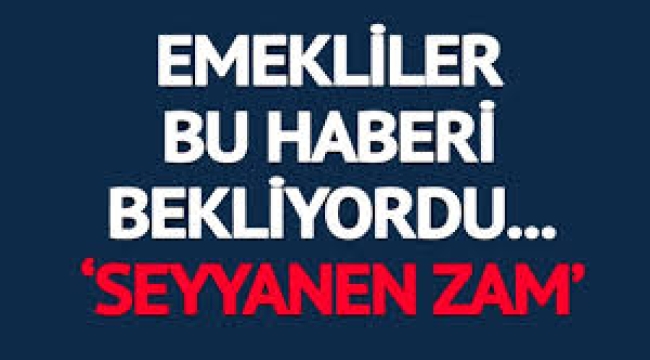  Seyyanen zam kaçınılmazdır