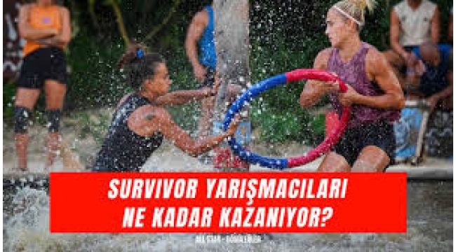 Survivor yarışmacıları haftalık ne kadar kazanıyor? 
