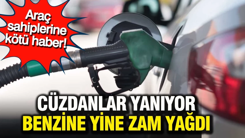 Araç sahiplerine kötü haber: Cüzdanlar yanıyor: Benzine yine zam yağdı 