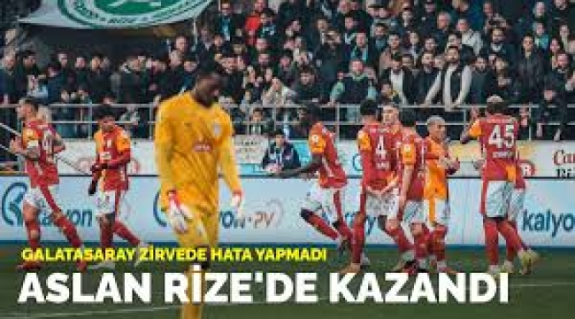 Aslan Rize'de kazandı...