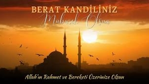 BERAT KANDİLİNİZ MUBAREK OLSUN