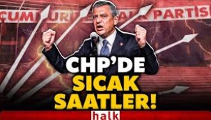 CHP'de gece sıcak saatler