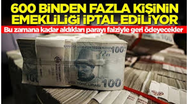 Düğmeye basıldı! Yüz binlerce kişinin emekliliği iptal