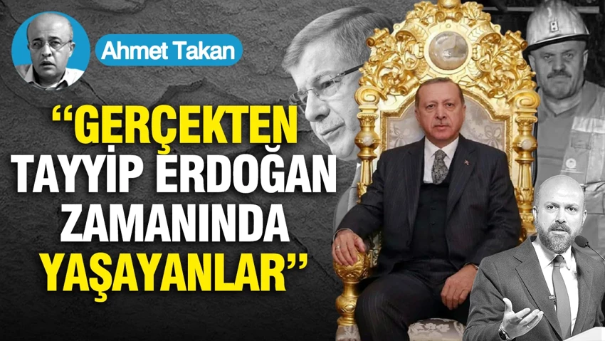 "Gerçekten Tayyip Erdoğan zamanında yaşayanlar"