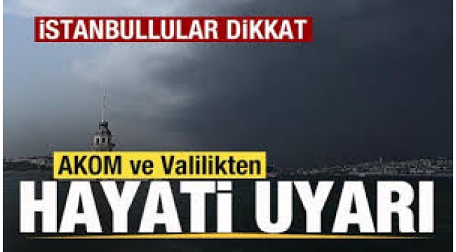 İstanbullular dikkat: AKOM'dan Pazar günü uyarısı!