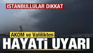 İstanbullular dikkat: AKOM'dan Pazar günü uyarısı!
