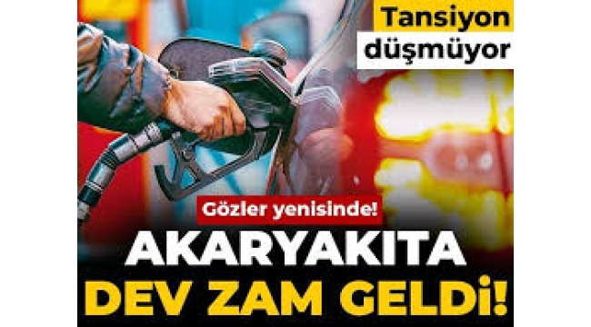 Akaryakıta dev zam geldi!