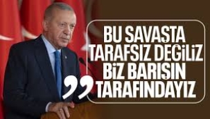 Cumhurbaşkanı Erdoğan: Biz asla tarafsız değiliz