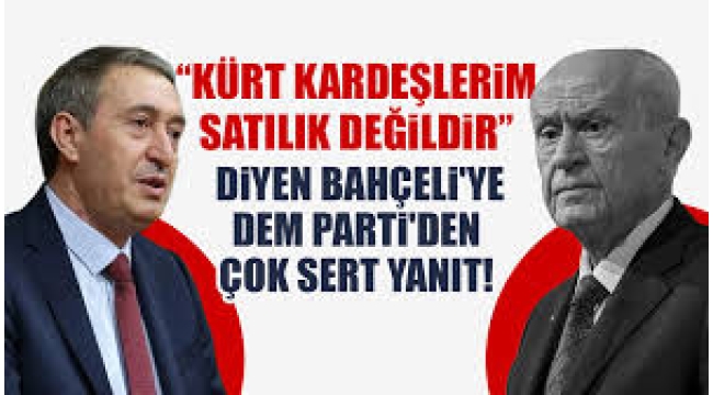 DEM Parti'den Bahçeli'ye: Kürtlere akıl vermeyin
