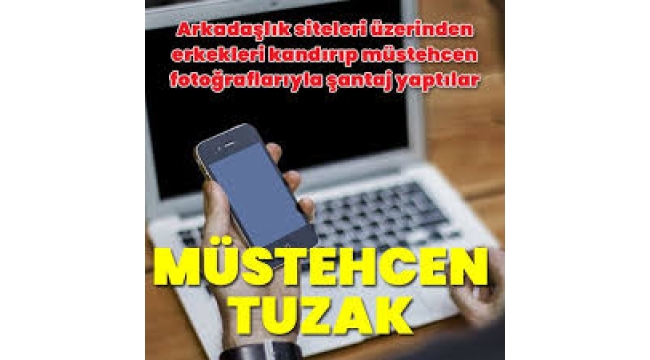 Dikkat, flört uygulaması üzerinden tuzak!