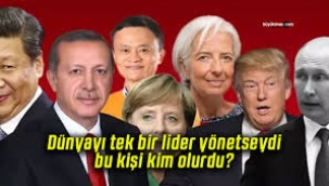 Dünyayı tek bir lider yönetseydi, bu kişi kim olurdu? Erdoğan'ın sırası şaşırttı…