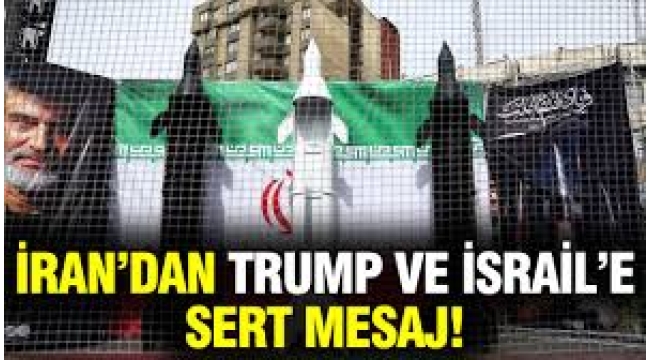 İran gözünü kararttı: Trump ve İsrail'e sert mesaj