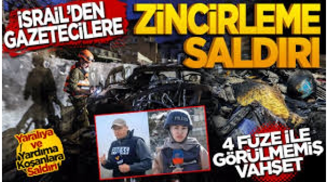 İsrail'den zincirleme vahşet: Gazetecilerin aracına 4 füze