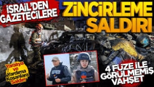 İsrail'den zincirleme vahşet: Gazetecilerin aracına 4 füze