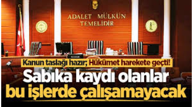 Sabıkalılara yeni yasak! Çocukların bulunduğu yerlerde çalışamayacaklar
