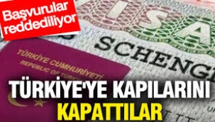 Schengen vizesinde ret oranı yükseldi: Türkiye'ye kapılarını tamamen kapattılar