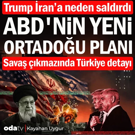 Trump İran'a neden saldırdı... ABD'nin yeni Ortadoğu planı... Savaş çıkmazında Türkiye detayı