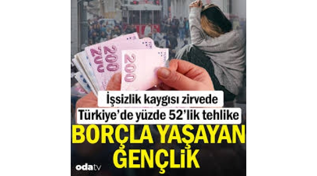 . Borçla yaşayan gençlik