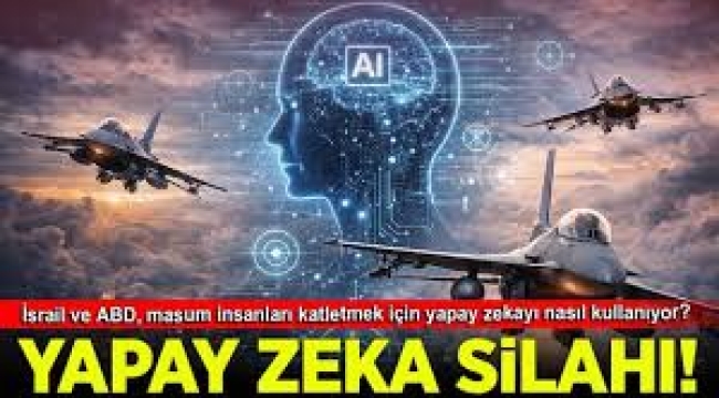 İsrail ve ABD, masum insanları katletmek için yapay zekayı nasıl kullanıyor?