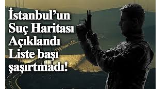 İstanbul'un 3 aylık suç haritası açıklandı! Operasyonlar, tutuklamalar, kayıplar...