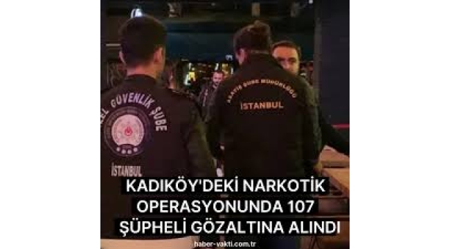 Kadıköy'de narkotik operasyonu: