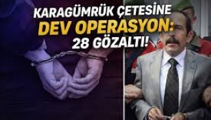 Karagümrük çetesine operasyon