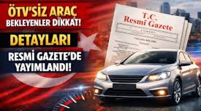 ÖTV'siz araç bekleyenler dikkat .
