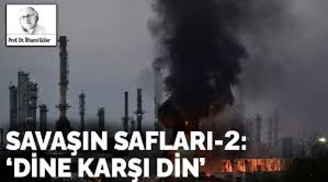 Savaşın Safları-2: 'Dine karşı din'