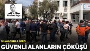 Silah okula girdi: Güvenli alanların çöküşü