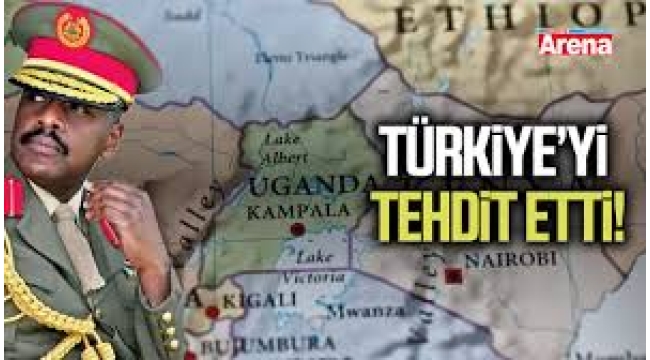 Uganda ordusu Türkiye'yi tehdit etti! 'Önümüzdeki 30 gün içinde...'